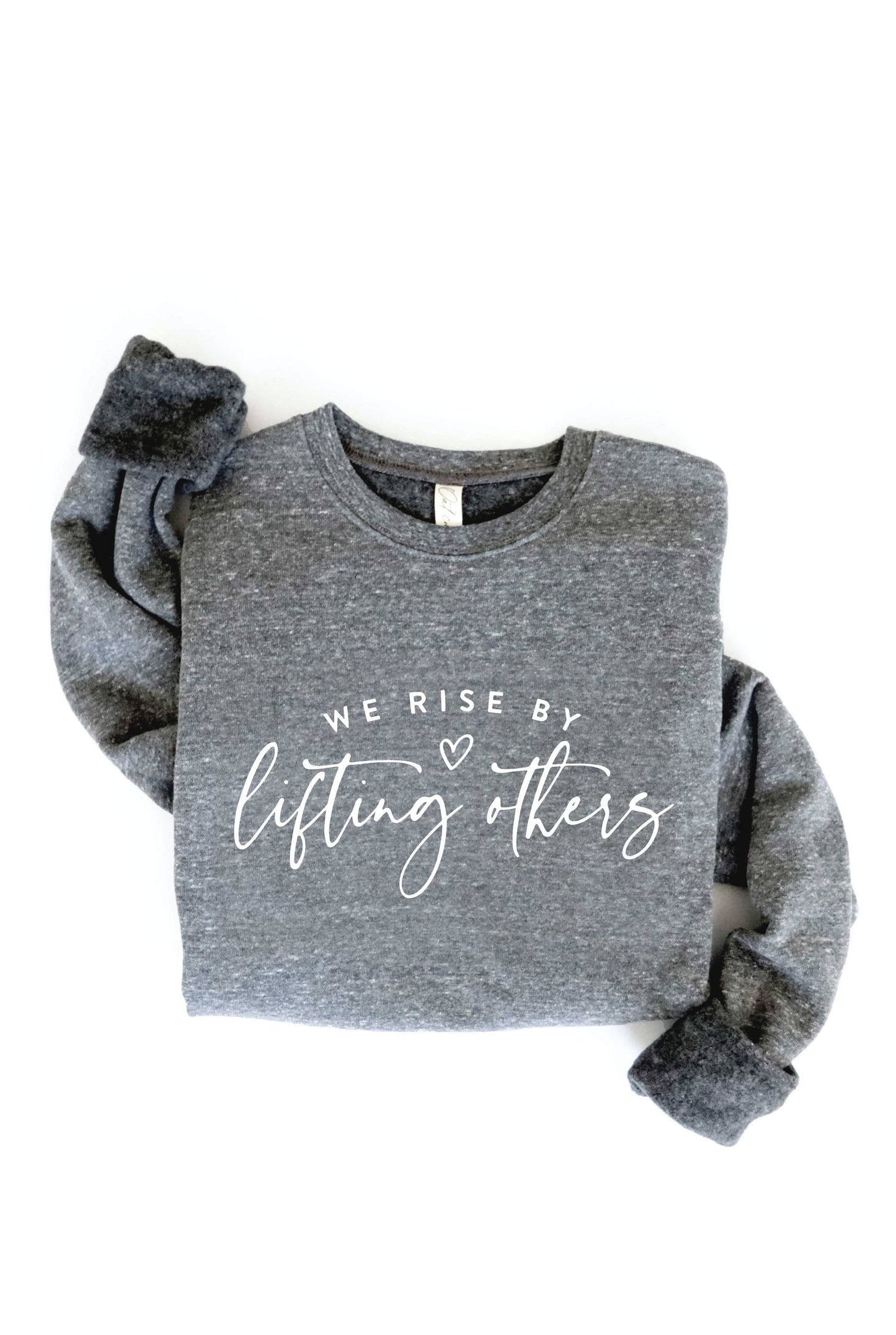 WE RISE BY LIFTING OTHERS  Graphic Sweatshirt: BLACK / L