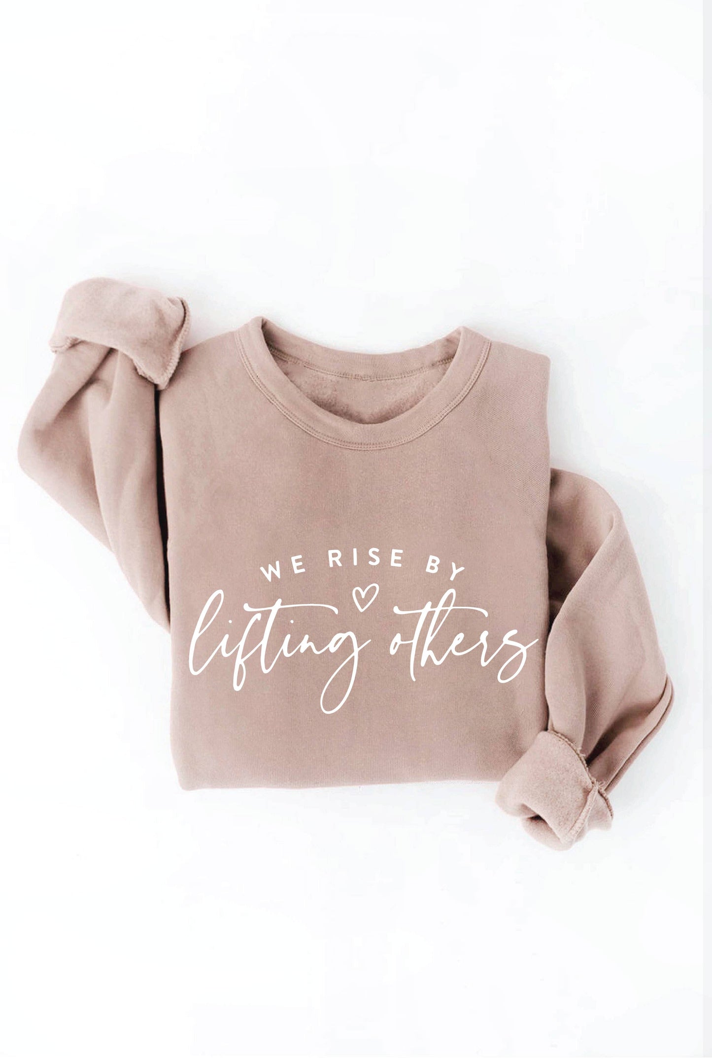 WE RISE BY LIFTING OTHERS  Graphic Sweatshirt: BLACK / M