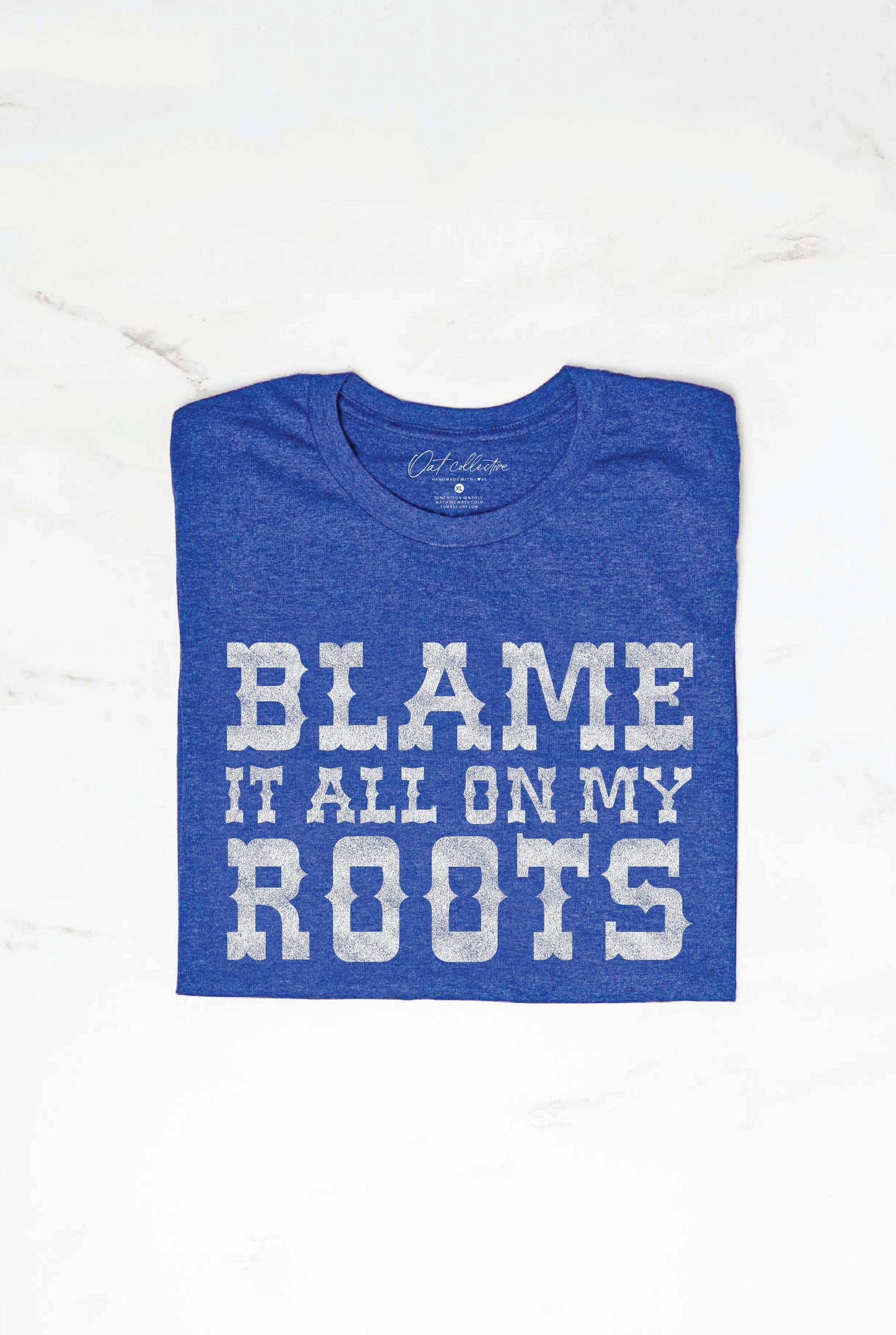 BLAME IT ALL ON MY ROOTS Graphic T-Shirt: XL / VINTAGE WHITE