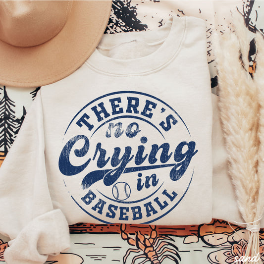 No Crying in Baseball Sweatshirt *8 Colors (S-3X)