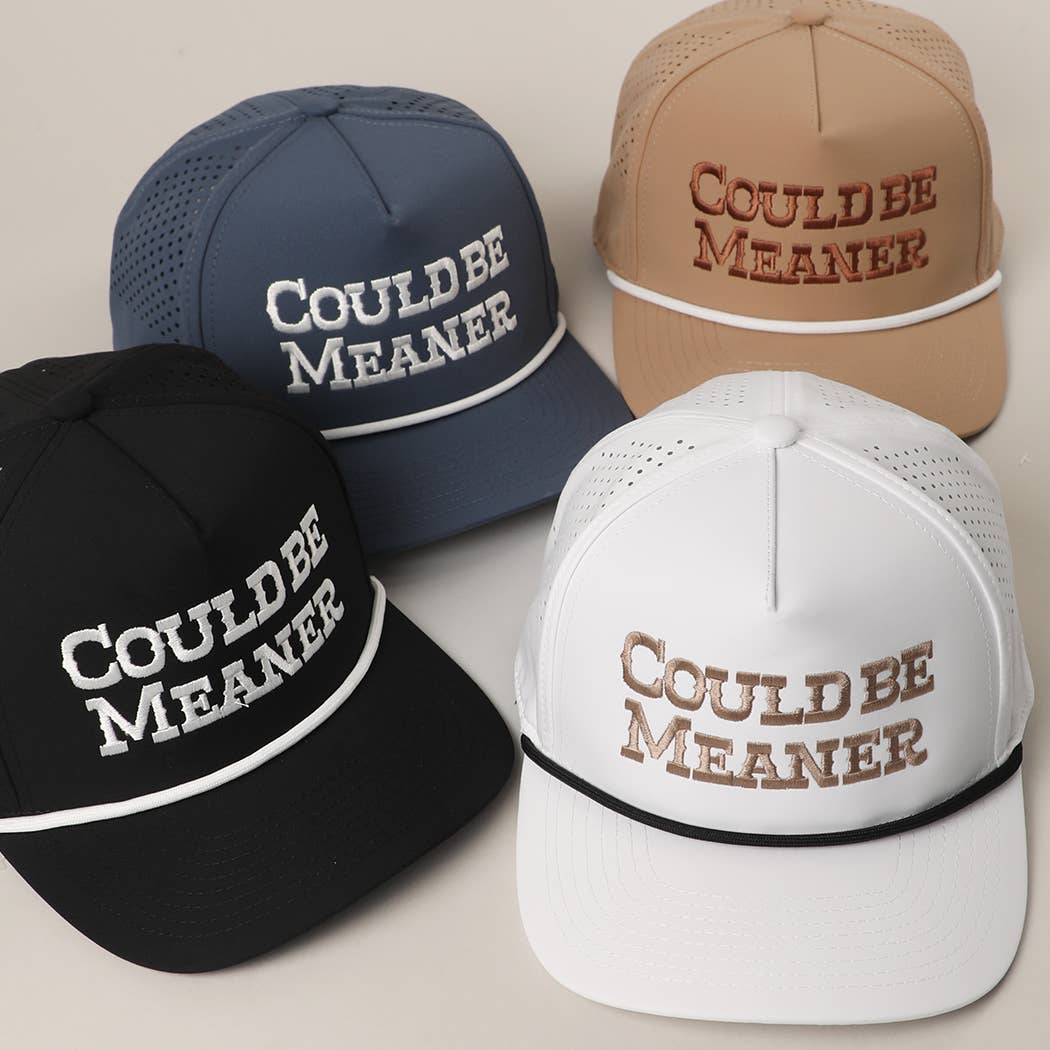 COULD BE MEANER Rope Strap Trucker Hat