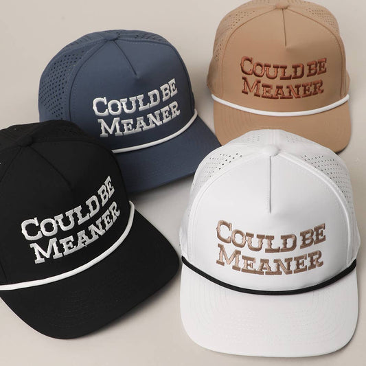 COULD BE MEANER Rope Strap Trucker Hat
